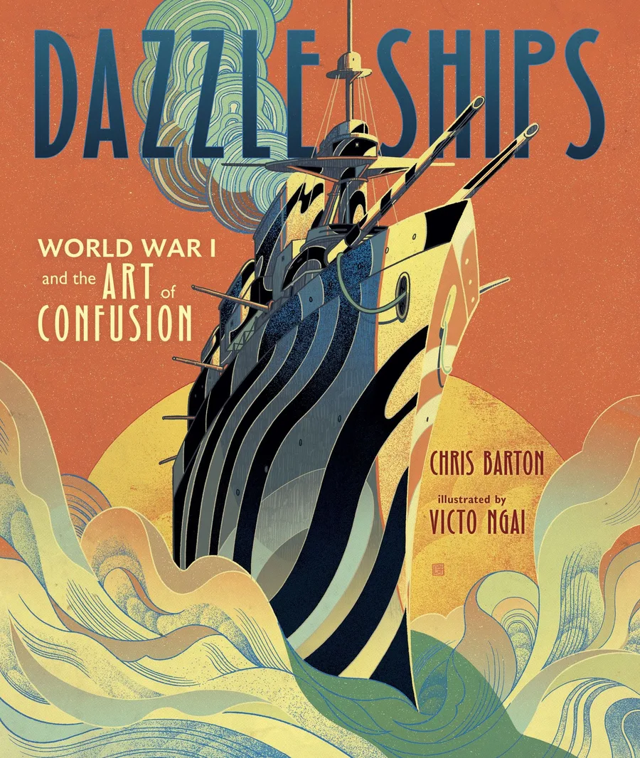 Cover of Dazzle Ships: World War I and the Art of Confusion