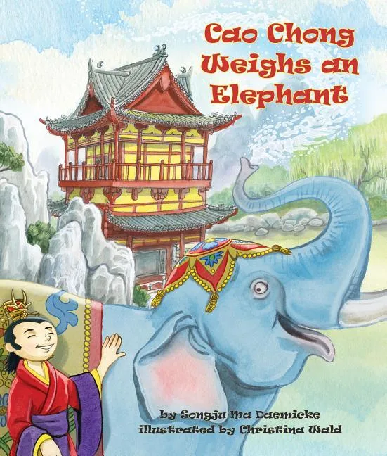 Cover of Cao Chong Weighs an Elephant