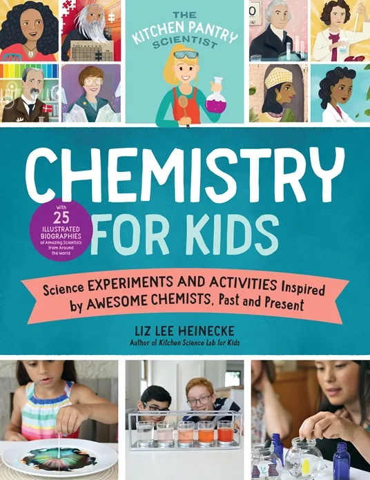 Cover of The Kitchen Pantry Scientist: Chemistry for Kids: Homemade Science Experiments and Activities Inspired by Awesome Chemists, Past and Present