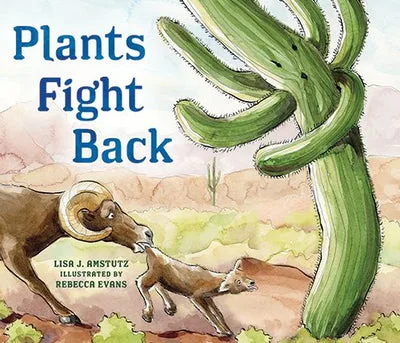 Cover of Plants Fight Back: Discover the Clever Adaptations Plants Use to Survive