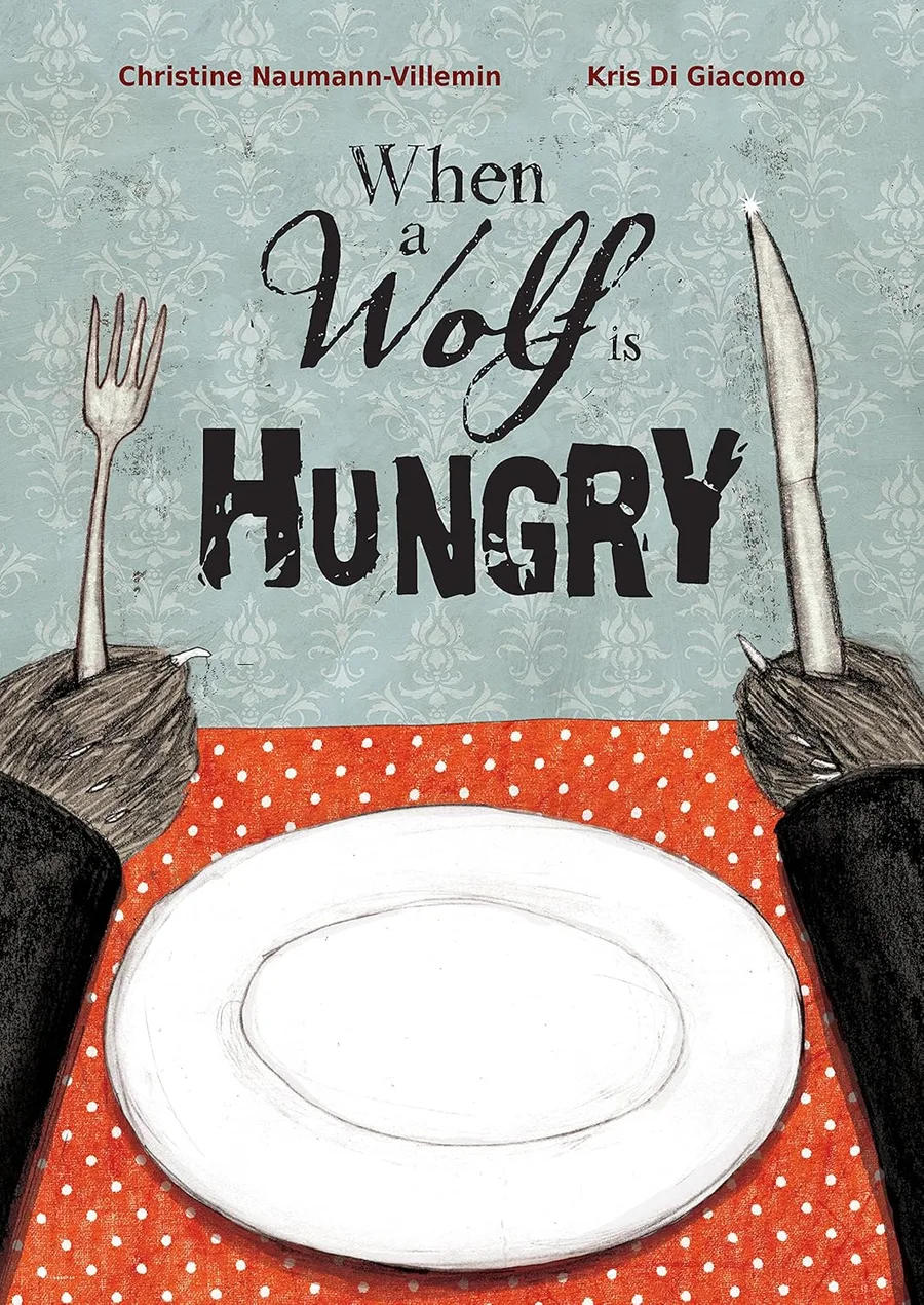 Cover of When a Wolf Is Hungry