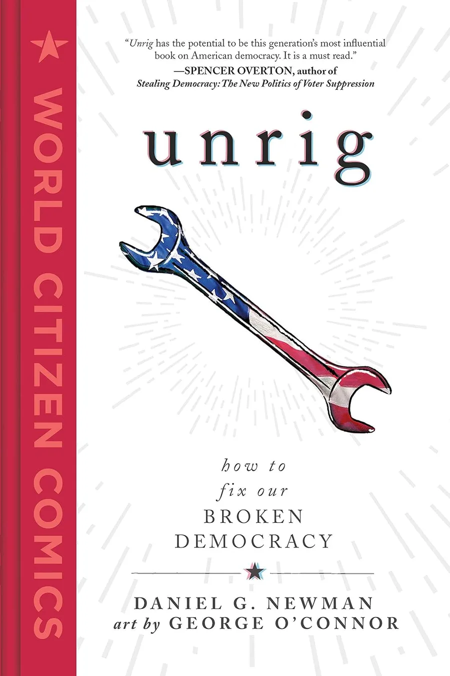 Cover of UNRIG: HOW TO FIX OUR BROKEN DEMOCRACY