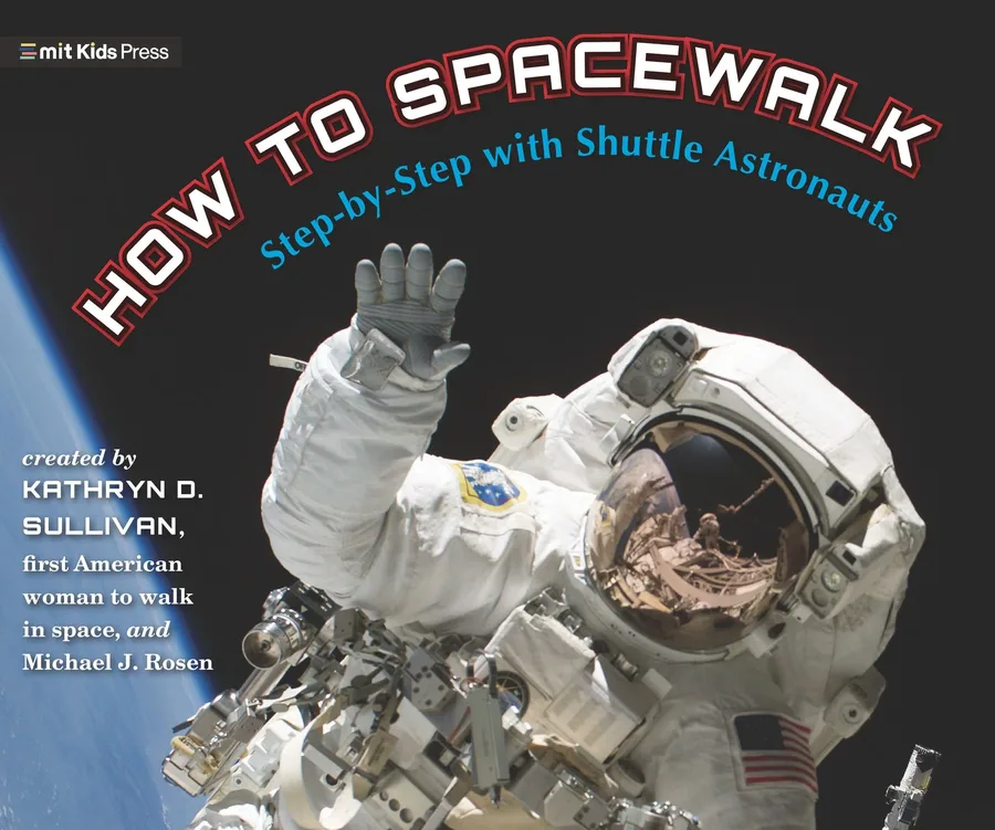 Cover of How to Spacewalk: Step-by-Step with Shuttle Astronauts