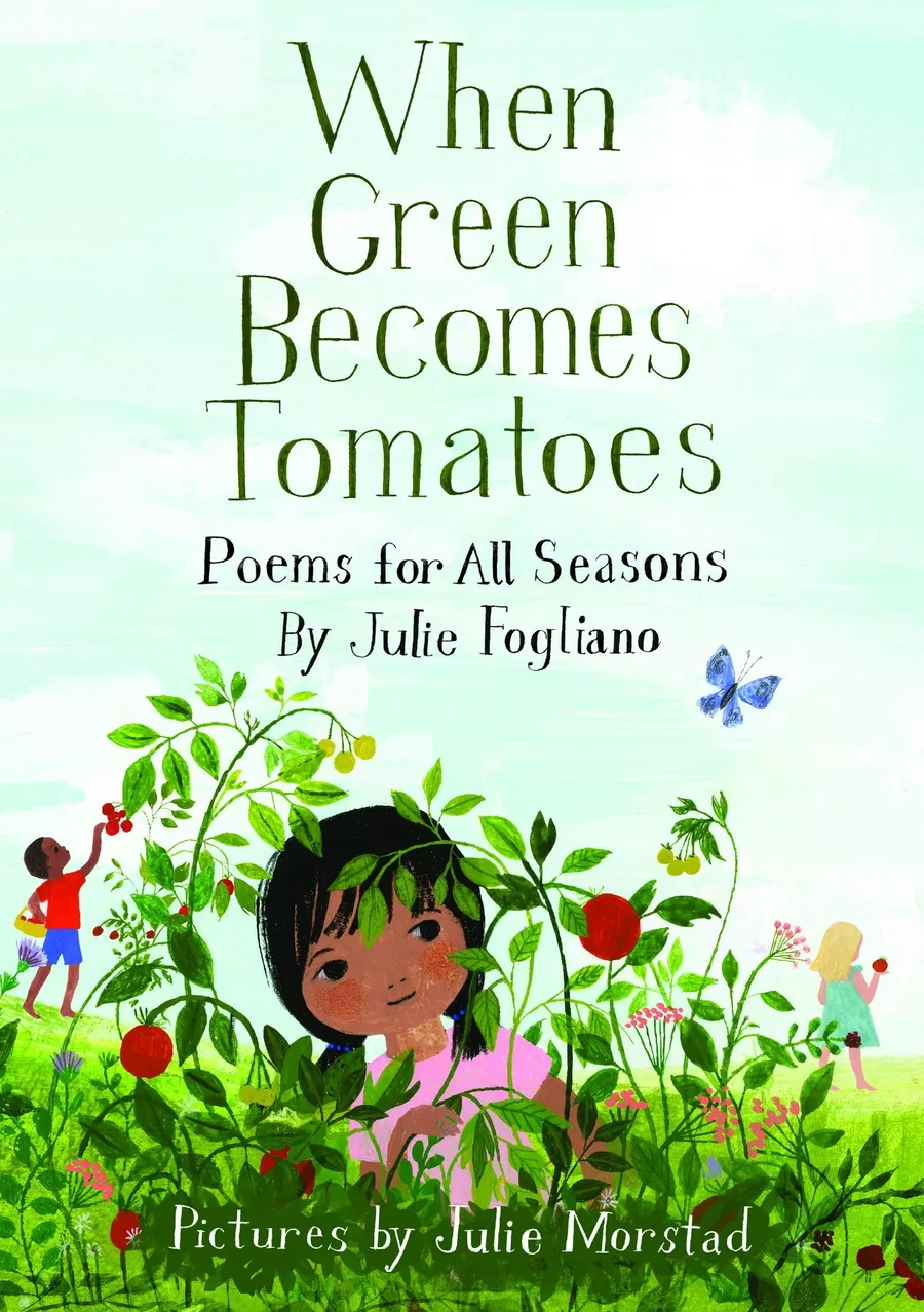 Cover of When Green Becomes Tomatoes: Poems for All Seasons