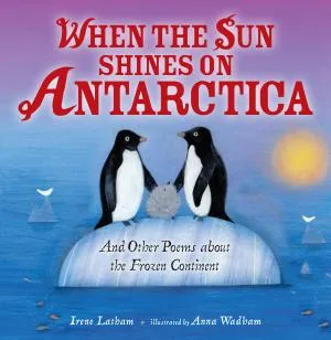 Cover of When the Sun Shines on Antarctica: And Other Poems about the Frozen Continent