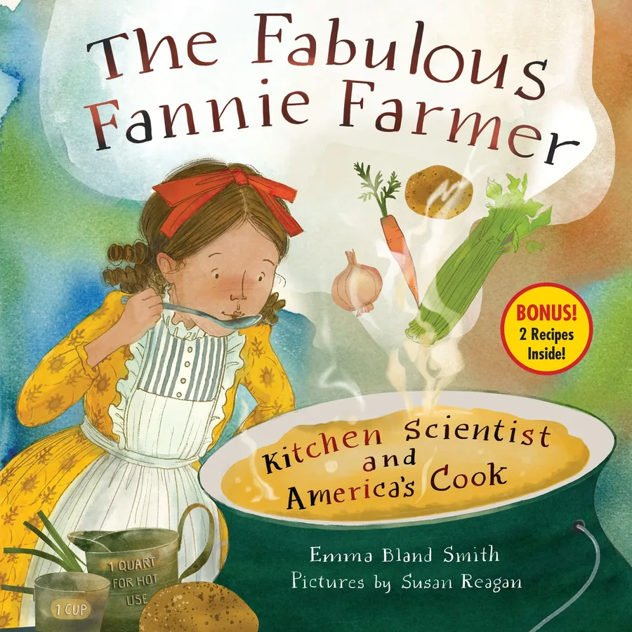 Cover of The Fabulous Fannie Farmer: Kitchen Scientist and America’s Cook