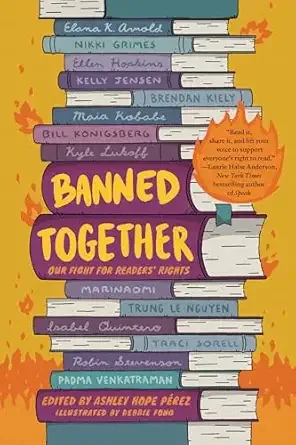 Cover of Banned Together: Our Fight for Readers’ Rights