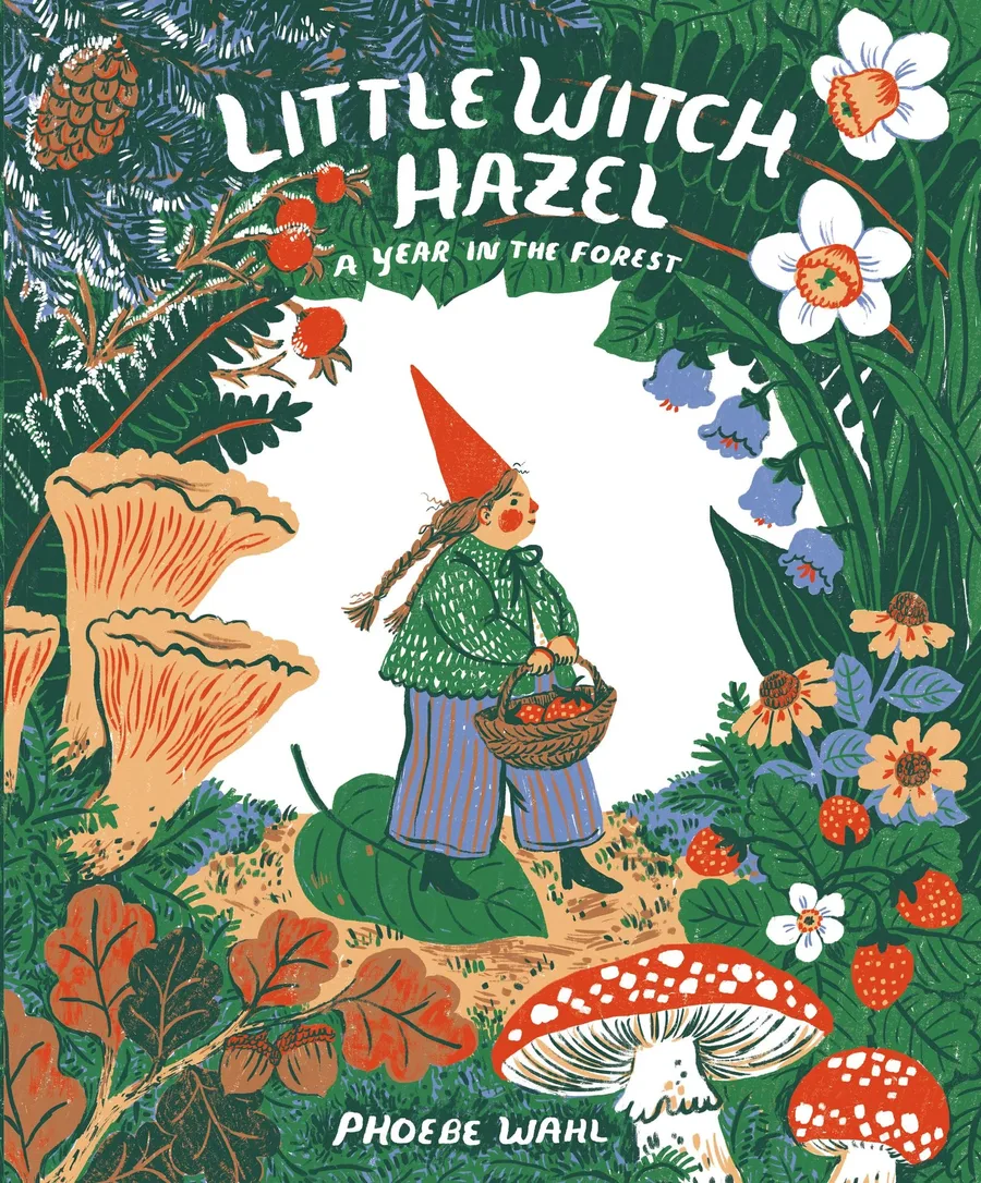 Cover of LITTLE WITCH HAZEL: A YEAR IN THE FOREST