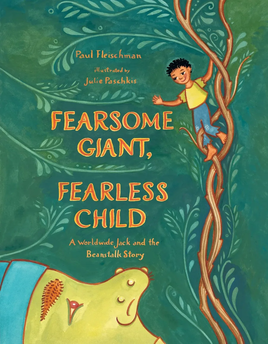Cover of Fearsome Giant, Fearless Child: A Worldwide Jack and the Beanstalk Story