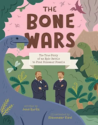 Cover of Bone Wars: The True Story of an Epic Battle to Find Dinosaur Fossils