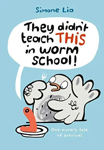Cover of They Didn't Teach THiS in Worm School!