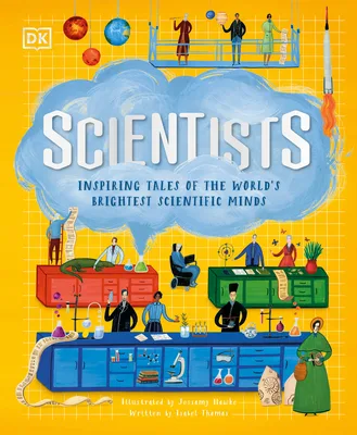 Cover of Scientists: Inspiring Tales of the World's Brightest Scientific Minds