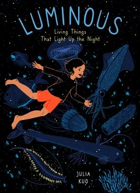 Cover of Luminous: Living Things That Light Up the Night