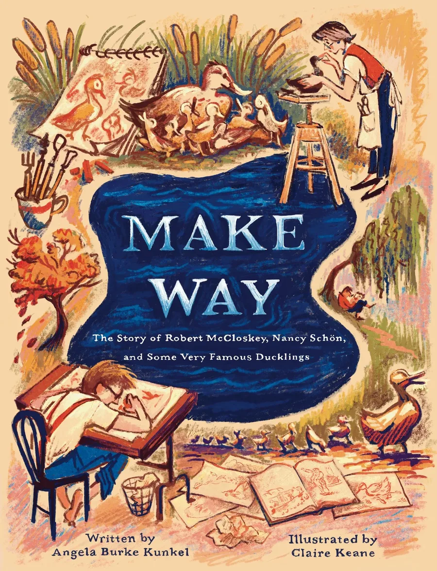 Cover of Make Way: The Story of Robert McCloskey, Nancy Schön, and Some Very Famous Ducklings