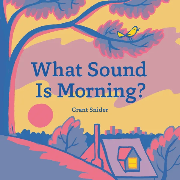 Cover of What Sound Is Morning?