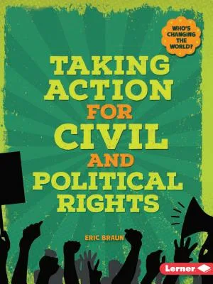 Cover of  Taking Action (series) Taking Action for Civil and Political Rights (978-1-4677-9394-0) Taking Action to Help the Environment (978-1-4677-9392-6)