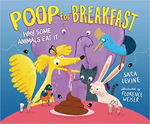 Cover of Poop for Breakfast: Why Some Animals Eat It