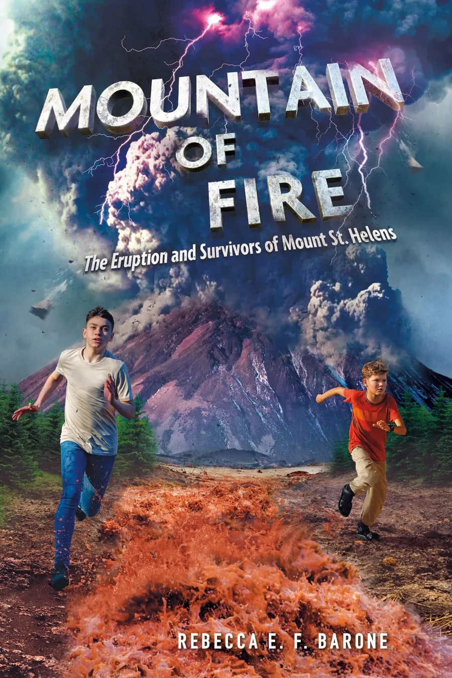 Cover of Mountain of Fire: The Eruption and Survivors of Mount St. Helens