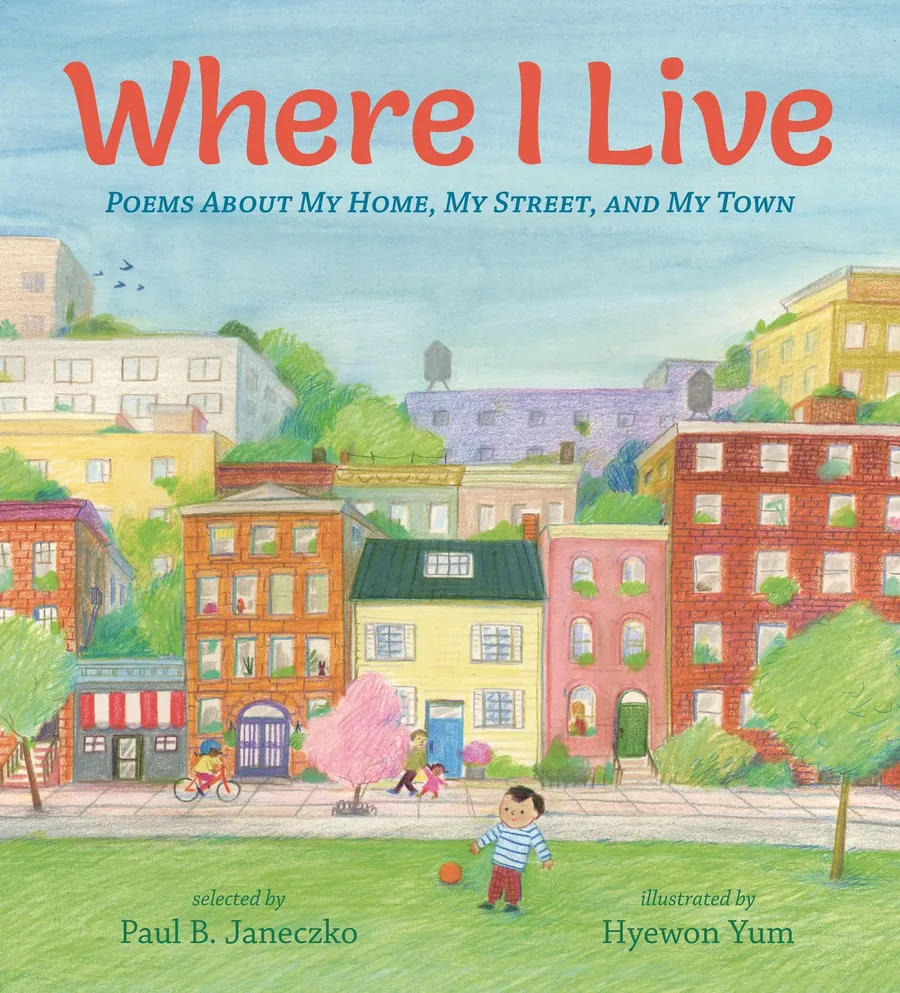 Cover of Where I Live: Poems about My Home, My Street, and My Town
