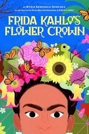 Cover of Frida Kahlo's Flower Crown: A Picture Book