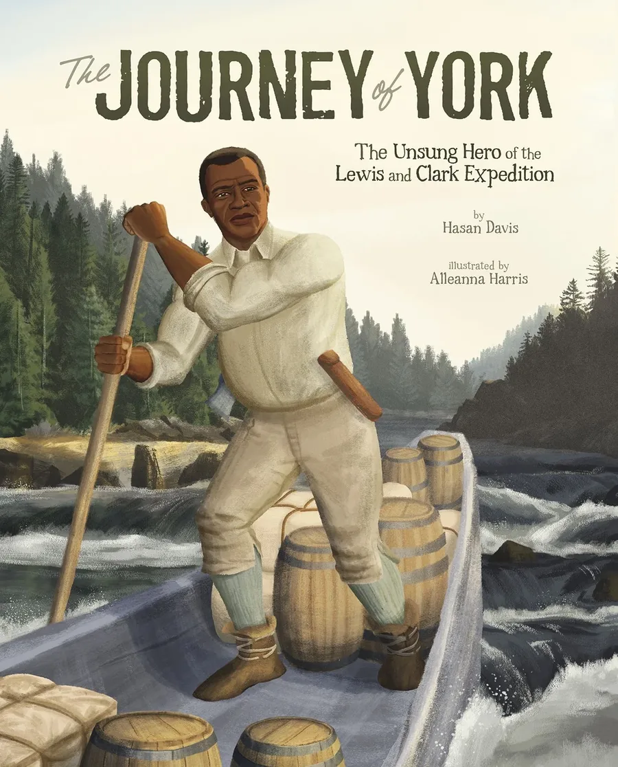 Cover of The Journey of York: The Unsung Hero of the Lewis and Clark Expedition