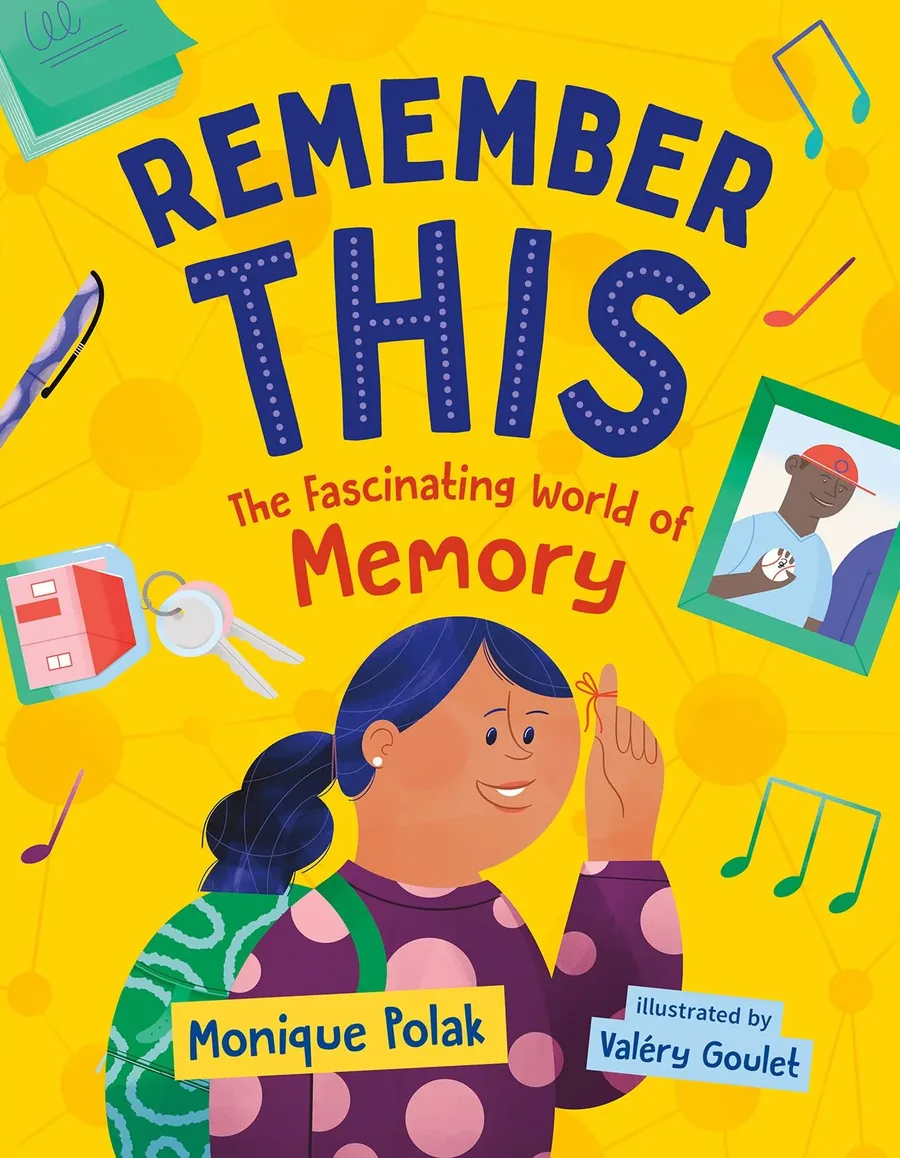 Cover of Remember This: The Fascinating World of Memory (Orca Think series)