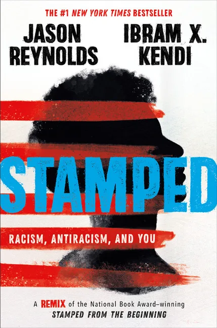 Cover of Stamped: Racism, Antiracism, and You: A Remix of the National Book Award-Winning g