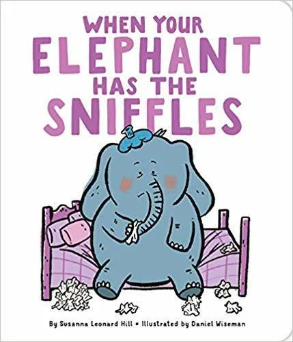 Cover of When Your Elephant Has the Sniffles