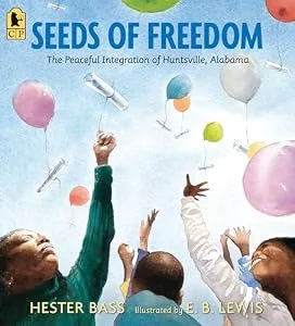 Cover of Seeds of Freedom: The Peaceful Integration of Huntsville, Alabama