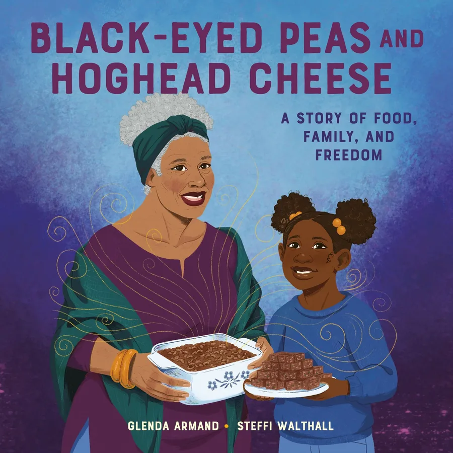 Cover of Black-Eyed Peas and Hoghead Cheese: A Story of Food, Family, and Freedom