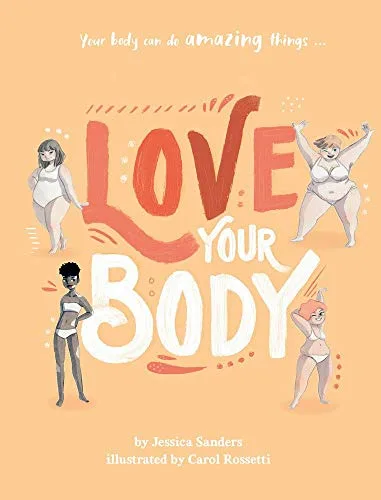 Cover of LOVE YOUR BODY: YOUR BODY CAN DO AMAZING THINGS