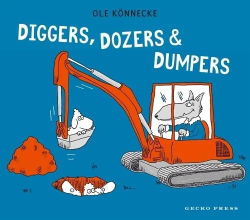 Cover of Diggers, Dozers & Dumpers: Small Stories About Big Machines