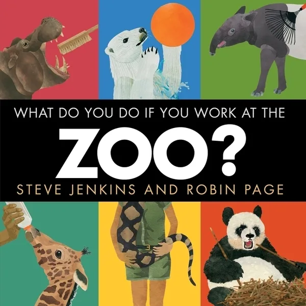Cover of What Do You Do If You Work at the Zoo?