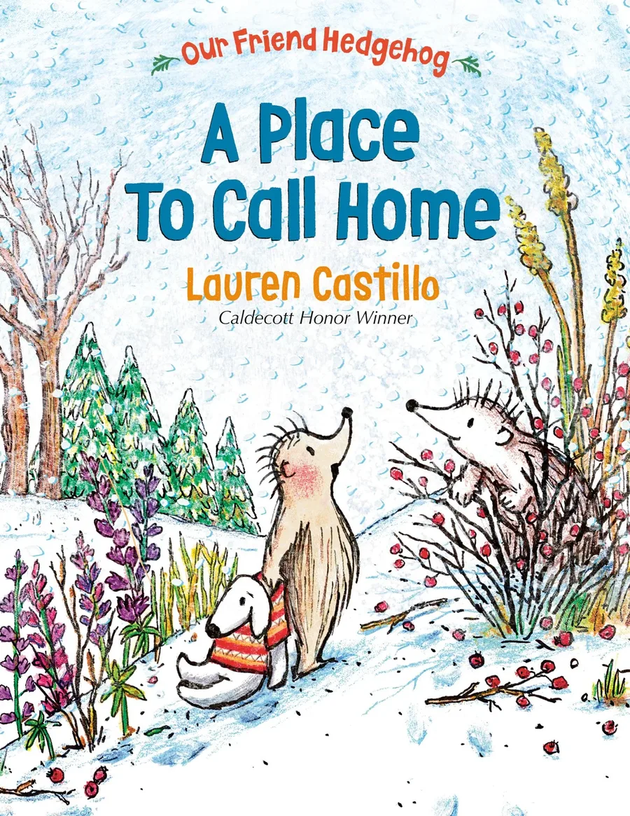 Cover of Our Friend Hedgehog: A Place to Call Home (Our Friend Hedgehog series)