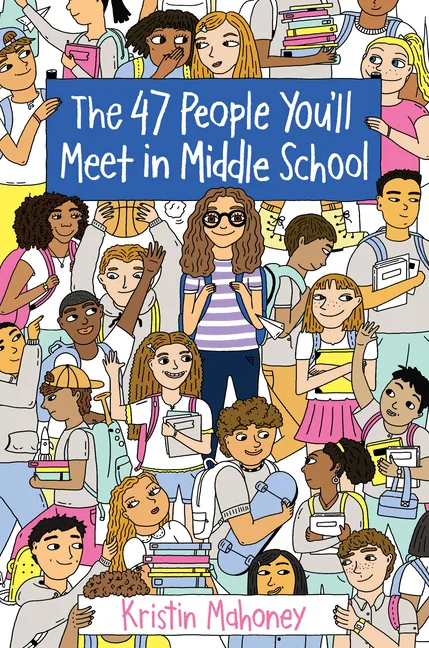Cover of The 47 People You’ll Meet in Middle School