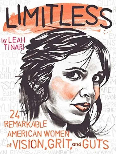 Cover of Limitless: 24 Remarkable American Women of Vision, Grits, and Guts