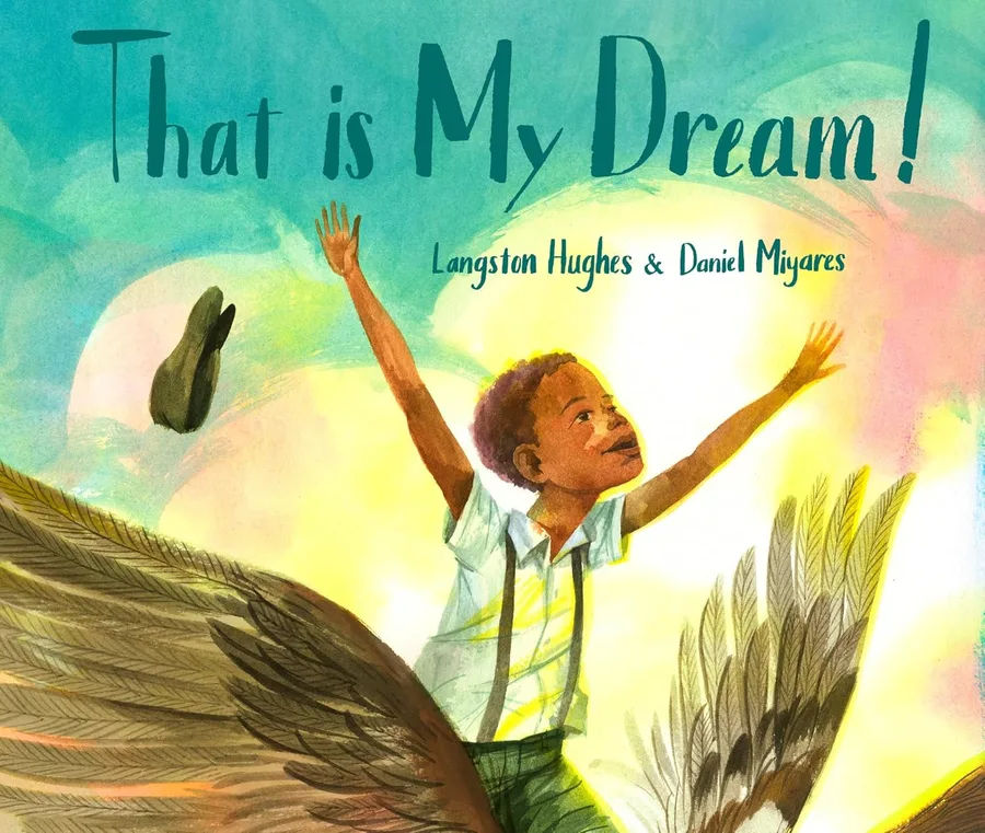 Cover of That Is My Dream! A Picture Book of Langston Hughes’s “Dream Variation”