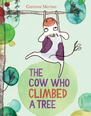 Cover of The Cow Who Climbed a Tree