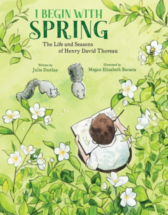 Cover of I Begin with Spring: The Life and Seasons of Henry David Thoreau