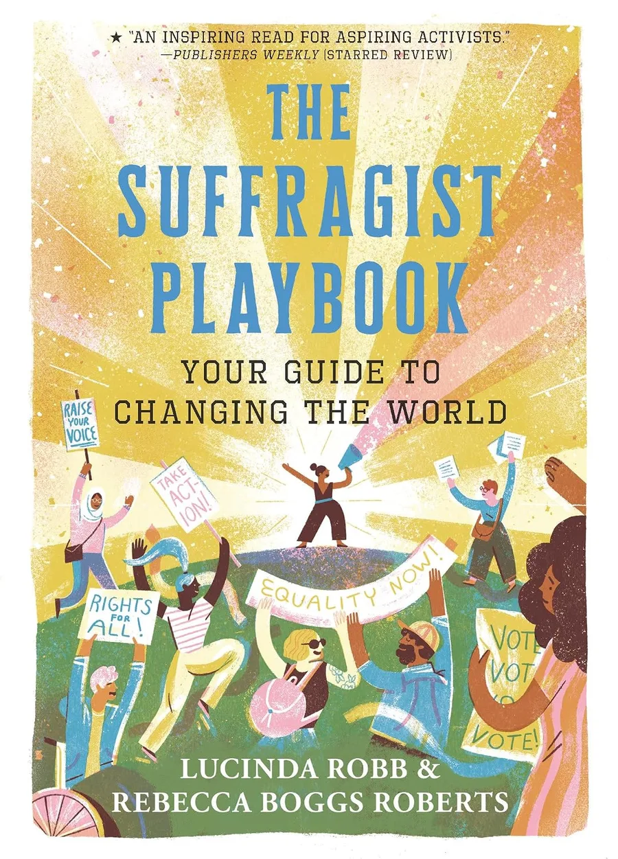 Cover of THE SUFFRAGIST PLAYBOOK: YOUR GUIDE TO CHANGING THE WORLD