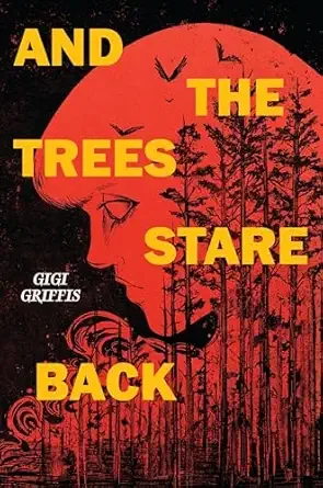 Cover of And the Trees Stare Back