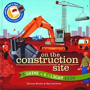 Cover of On the Construction Site: A Shine-‐a-‐Light Book