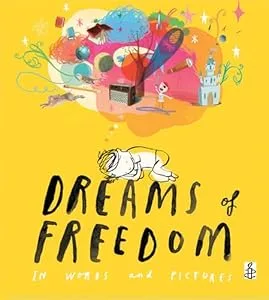 Cover of Dreams of Freedom: In Words and Pictures