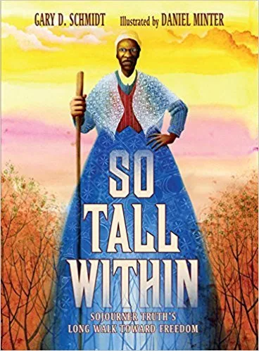 Cover of So Tall Within: Sojourner Truth’s Long Walk Toward Freedom