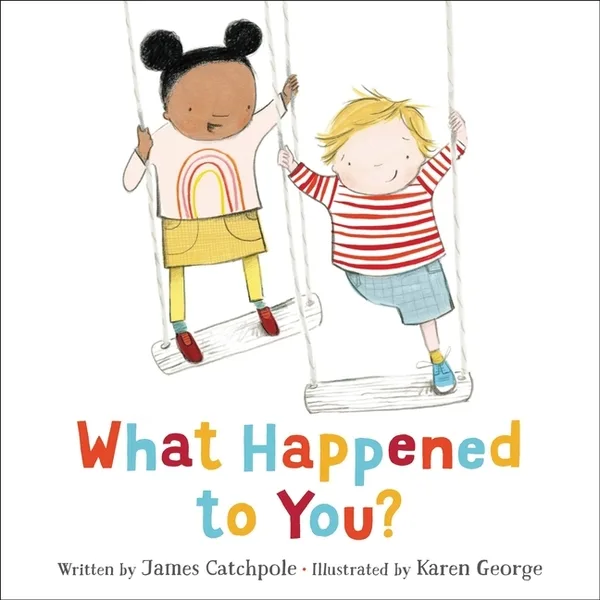 Cover of What Happened to You?