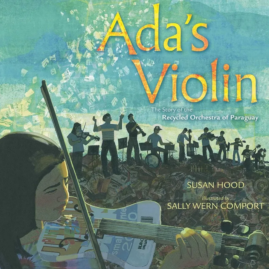 Cover of Ada’s Violin: The Story of the Recycled Orchestra of Paraguay