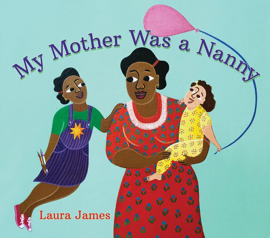 Cover of My Mother Was a Nanny