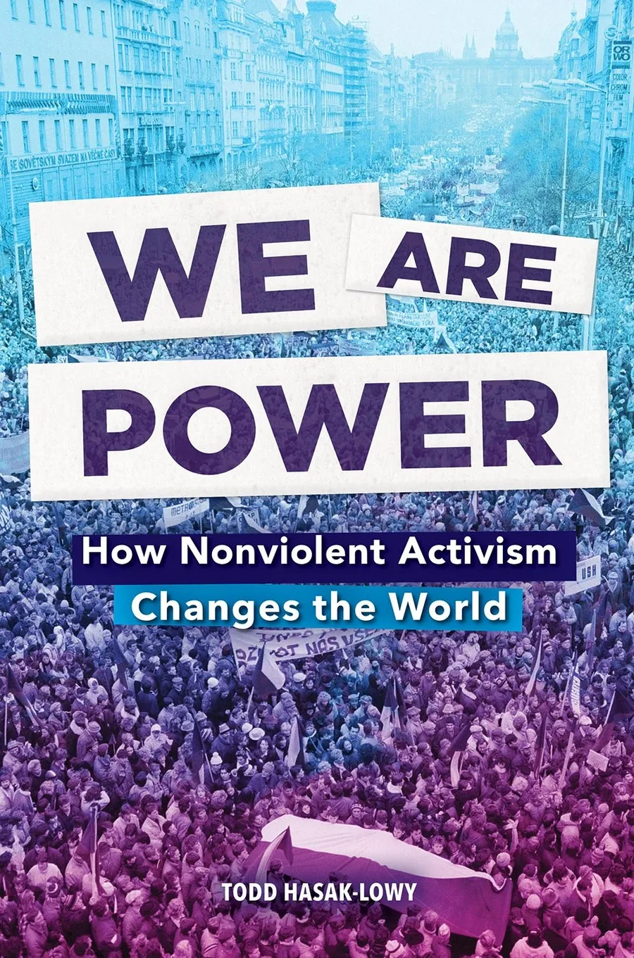 Cover of We Are Power: How Nonviolent Activism Changes the World