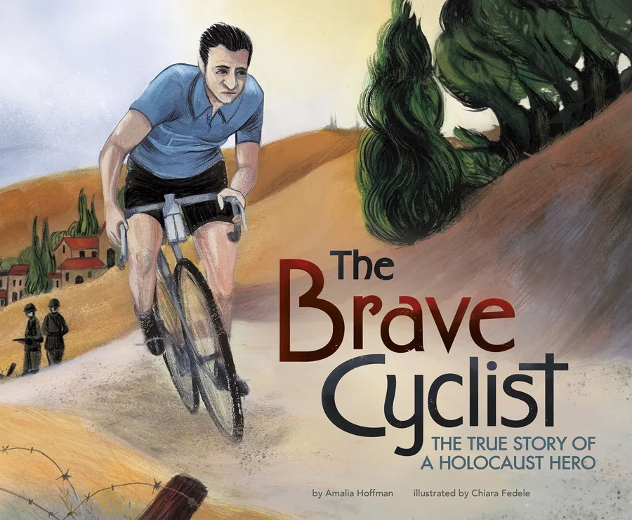 Cover of The Brave Cyclist: The True Story of a Holocaust Hero