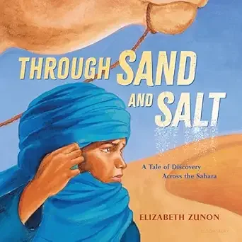 Cover of Through Sand and Salt: A Tale of Discovery Across the Sahara